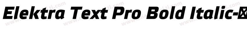 Elektra Text Pro Bold Italic字体转换